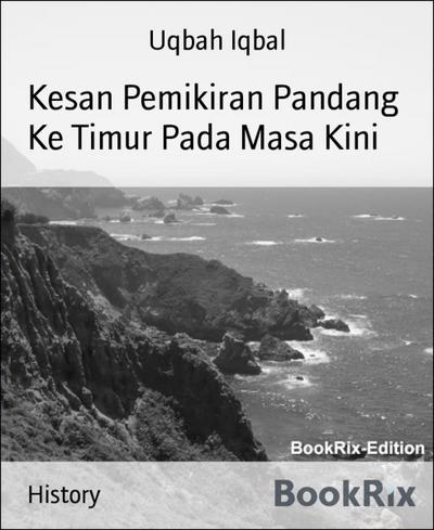 Kesan Pemikiran Pandang Ke Timur Pada Masa Kini