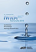 Integrated Water Resources Management Karlsruhe 2010 : IWRM, International Conference, 24 - 25 November 2010 conference proceedings