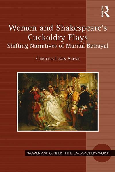 Women and Shakespeare’s Cuckoldry Plays