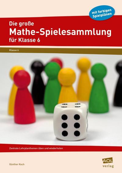 Die große Mathe-Spielesammlung für Klasse 6, m. 1 Beilage