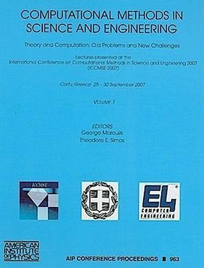 ICCMSE 2007. Volume I and II / Computational Methods in Science and Engineering