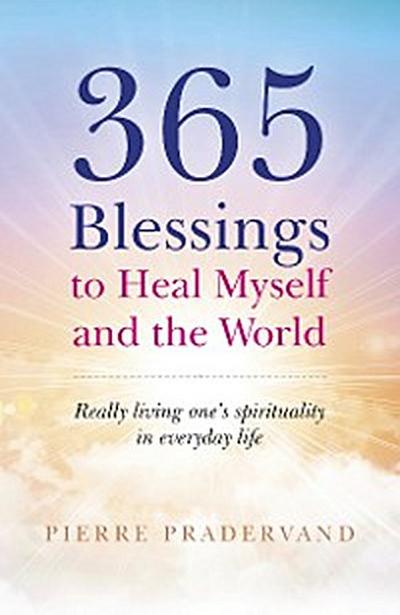 365 Blessings to Heal Myself and the World
