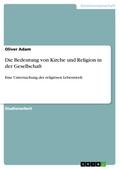 Die Bedeutung von Kirche und Religion in der Gesellschaft