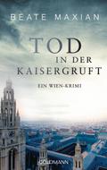Tod in der Kaisergruft von Beate Maxian | Ebook