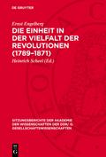 Die Einheit in der Vielfalt der Revolutionen (1789-1871)