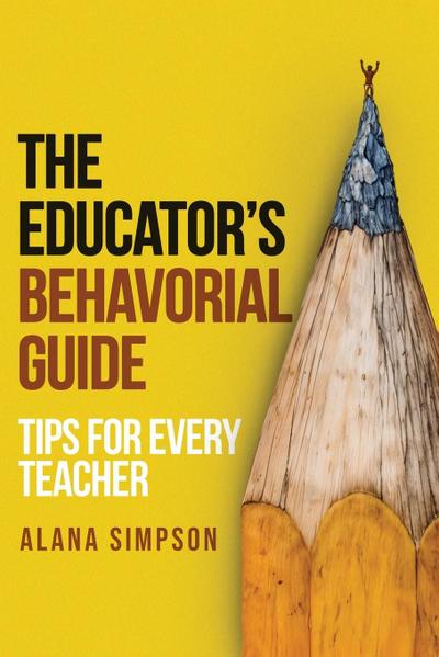 The Educator’s Behavorial Guide