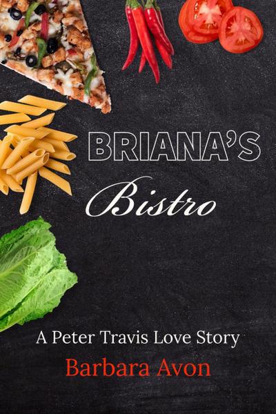 Briana’s Bistro (A Peter Travis Love Story)