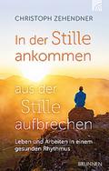 In der Stille ankommen - aus der Stille aufbrechen