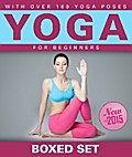 Yoga for Beginners With Over 100 Yoga Poses (Boxed Set): Helps with Weight Loss, Meditation, Mindfulness and Chakras