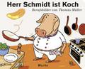 Herr Schmidt ist Koch