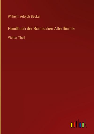 Handbuch der Römischen Alterthümer