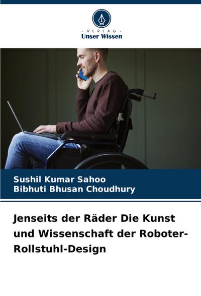 Jenseits der Räder Die Kunst und Wissenschaft der Roboter-Rollstuhl-Design