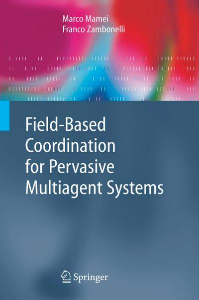 Field-Based Coordination for Pervasive Multiagent Systems