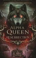 Alpha Queen Resurrection