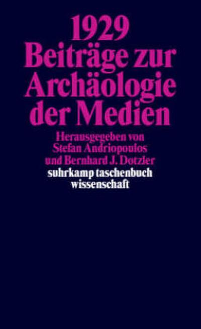 1929 - Beiträge zur Archäologie der Medien