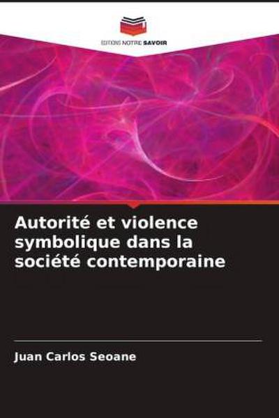 Autorité et violence symbolique dans la société contemporaine