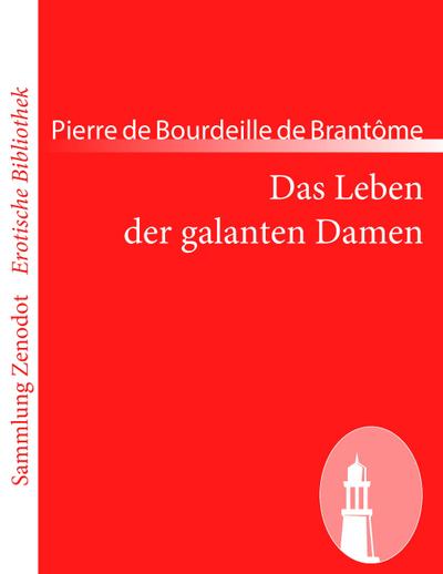 Das Leben der galanten Damen