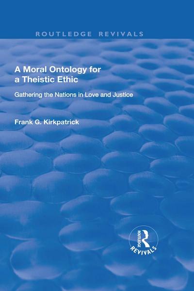 A Moral Ontology for a Theistic Ethic