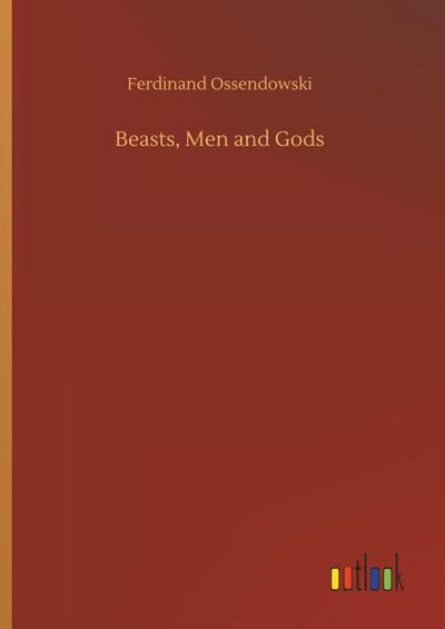 Beasts, Men and Gods