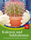 Kakteen und Sukkulenten; Die schönsten Arten pfleg ...