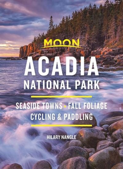 Moon Acadia National Park (Seventh Edition)