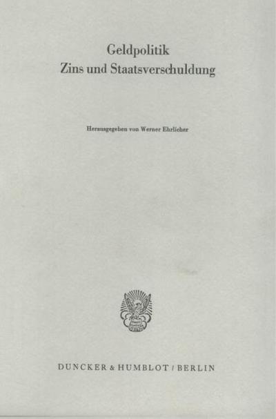 Geldpolitik, Zins und Staatsverschuldung.