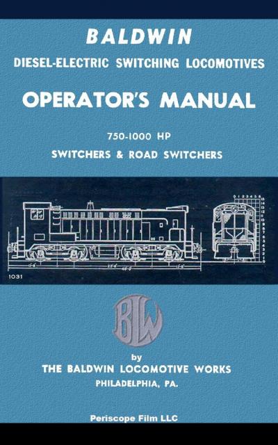 Baldwin Diesel-Electric Switching Locomotives Operator’s Manual