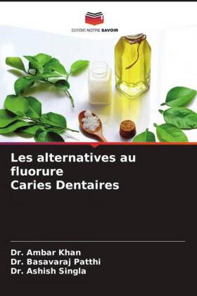 Les alternatives au fluorure Caries Dentaires