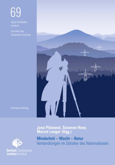 Minderheiten, Macht, Natur - Verhandlungen in der Moderne