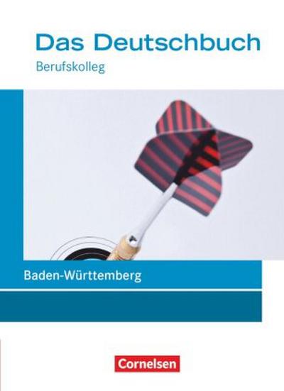 Das Deutschbuch - Berufskolleg - Baden-Württemberg - Neubearbeitung - 11./12. Schuljahr: Berufskolleg