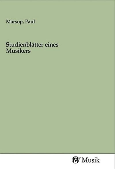 Studienblätter eines Musikers