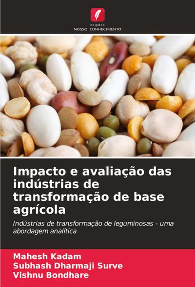 Impacto e avaliação das indústrias de transformação de base agrícola