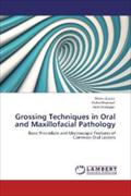 Grossing Techniques in Oral and Maxillofacial Pathology