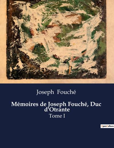 Mémoires de Joseph Fouché, Duc  d’Otrante