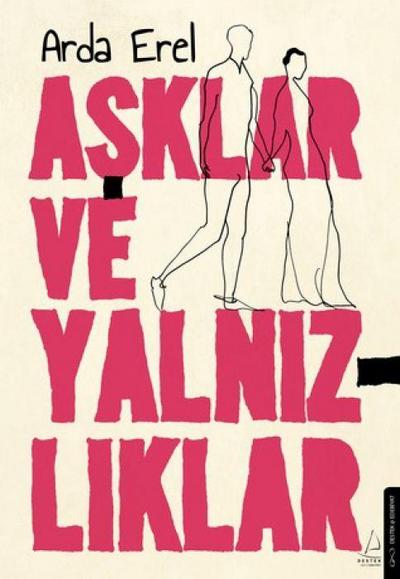 Asklar ve Yalnizliklar