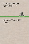Birdseye Views of Far Lands