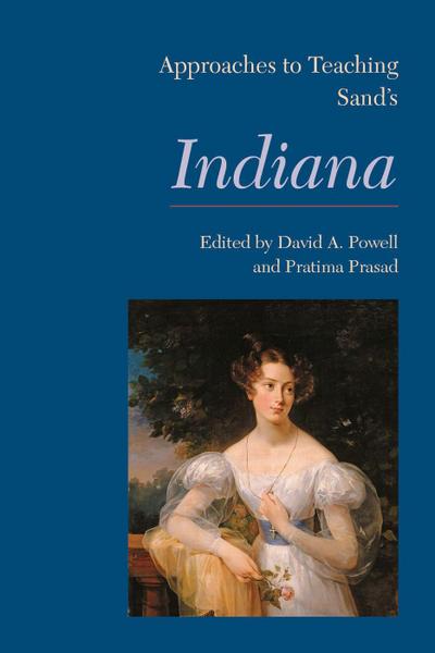 Approaches to Teaching Sand’s Indiana