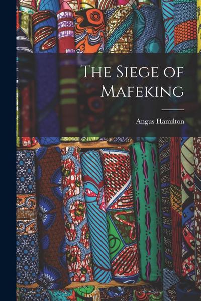 The Siege of Mafeking