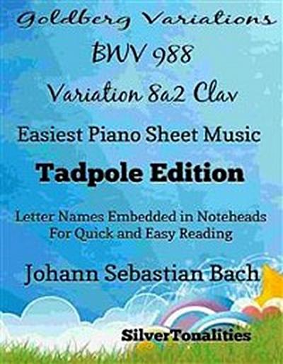 Goldberg Variations BWV 988 8a2 Clav Easiest Piano Sheet Music Tadpole Edition