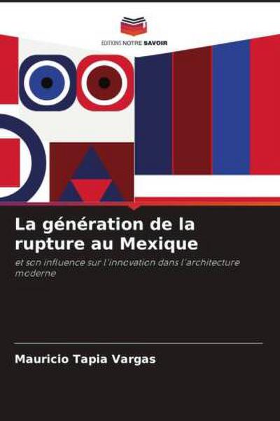 La génération de la rupture au Mexique