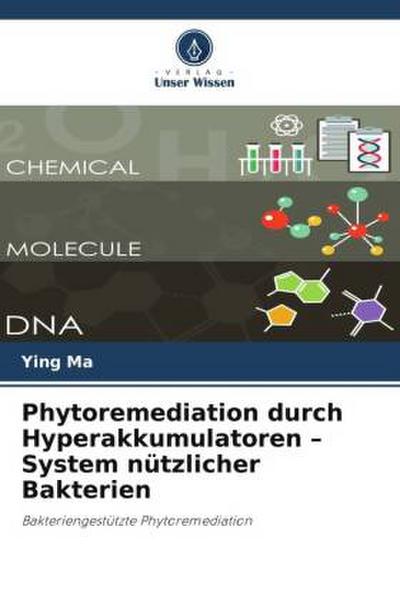 Phytoremediation durch Hyperakkumulatoren - System nützlicher Bakterien