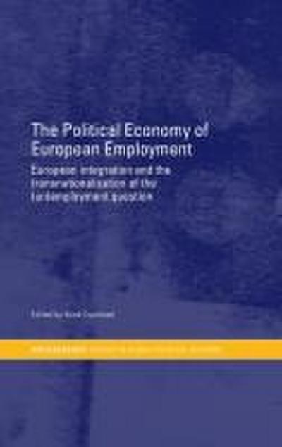 The Political Economy of European Employment