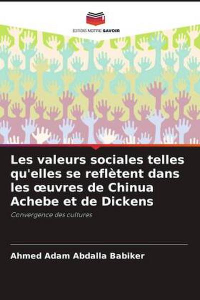 Les valeurs sociales telles qu’elles se reflètent dans les ¿uvres de Chinua Achebe et de Dickens