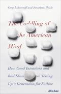The Coddling of the American Mind