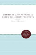Chemical and Botanical Guide to Lichen Products (Unc Press Enduring Editions)