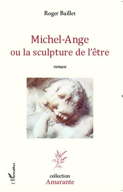 Michel-Ange ou la sculpture de l’être
