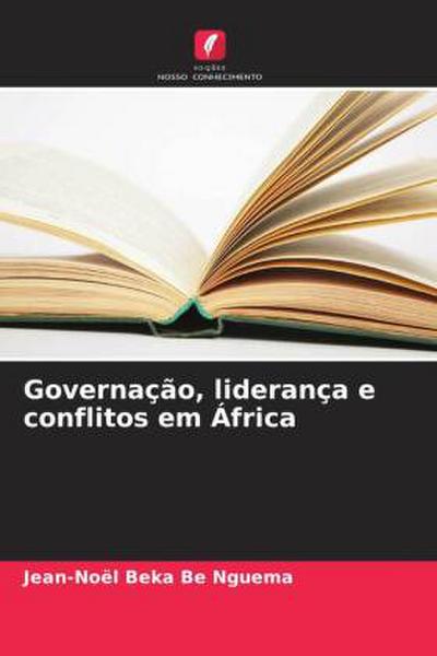 Governação, liderança e conflitos em África