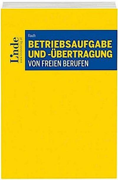 Betriebsaufgabe und -übertragung von freien Berufen (f. Österreich)