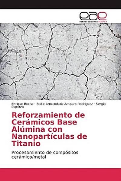 Reforzamiento de Cerámicos Base Alúmina con Nanopartículas de Titanio