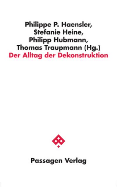 Der Alltag der Dekonstruktion